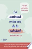 La amistad en la era de la soledad