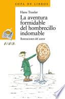 La aventura formidable del hombrecillo indomable