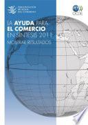 La ayuda para el comercio en síntesis 2011 Mostrar resultados