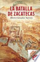 La batalla de Zacatecas