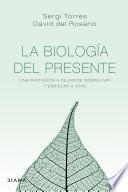 La biología del presente