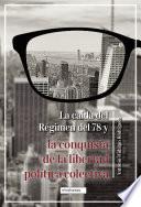 La caída del Régimen del 78 y la conquista de la libertad política colectiva