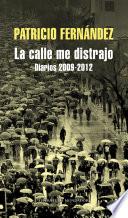 La calle me distrajo