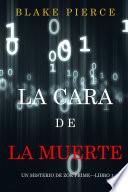 La cara de la muerte (Un misterio de Zoe Prime—Libro 1)