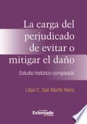 La carga del perjudicado de evitar o mitigar el daño