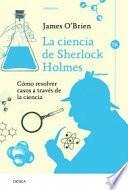 La ciencia de Sherlock Holmes