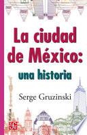 La ciudad de México: una historia