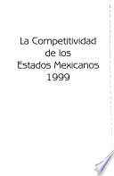 La competitividad de los Estados mexicanos, 1999