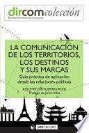 La comunicación de los territorios, los destinos y sus marcas