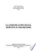 La comunicación social durante el franquismo