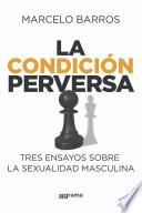 La condición perversa