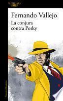 La Conjura Contra Porky