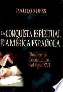 La conquista espiritual de la América espanõla