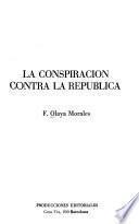 La conspiración contra la República