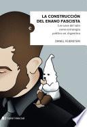 La construcción del enano fascista