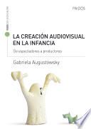 La creación audiovisual en la infancia