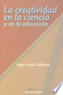 La creatividad en la ciencia y en la educación