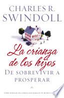 La crianza de los hijos: De sobrevivir a prosperar