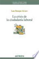 La crisis de la ciudadanía laboral