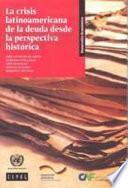 La crisis latinoamericana de la deuda desde la perspectiva histórica