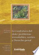 La cuadratura del dolo: problemas irresolubles, sorites y Derecho penal