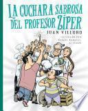 La cuchara sabrosa del profesor Zíper