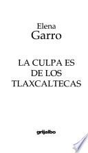 La culpa es de los tlaxcaltecas