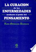 La Curación de las Enfermedades Mediante el Poder del Pensamiento