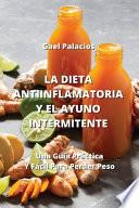 LA DIETA ANTIINFLAMATORIA Y EL AYUNO INTERMITENTE