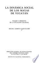 La dinámica social de los mayas de Yucatán