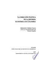 La dirección política de la reforma económica en Colombia