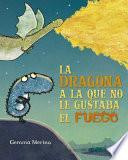 La Dragona a la Que No Le Gustaba El Fuego