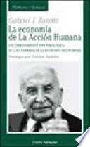 LA ECONOMÍA DE LA ACCIÓN HUMANA