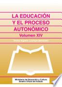 La educación y el proceso autonómico. Volumen XIV