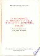 La Encomienda, el Priorato y la villa de Uclés en la Edad Media, 1174-1310