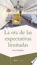 La era de las expectativas limitadas