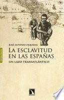 La esclavitud en las Españas