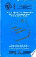 La escuela de Medicina de la Universidad de Costa Rica: una reseña histórica