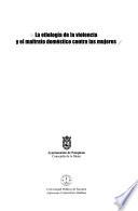 La etiología de la violencia y el maltrato doméstico contra las mujeres