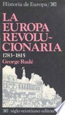 La Europa revolucionaria. 1783-1815