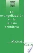 La Evangelizacion en la Iglesia Primitiva