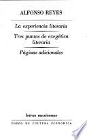 La experiencia literaria. Tres puntos de exegética literaria. Páginas adicionales