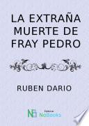 La extraña muerte de fray Pedro