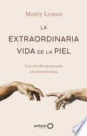 La extraordinaria vida de la piel