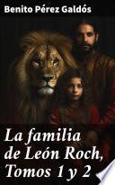 La familia de León Roch, Tomos 1 y 2