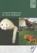 La Fauna Silvestre en un Clima Cambiante