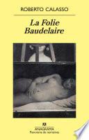 La Folie Baudelaire