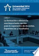 La formación a distancia: una importante opción para la superación de docentes. Experiencias y resultados (curso 7)