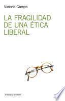 La fragilidad de una ética liberal