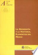 La geografía y la historia, elementos del medio